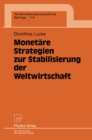 Image for Monetare Strategien Zur Stabilisierung Der Weltwirtschaft : 114