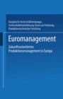 Image for Euromanagement: Zukunftsorientiertes Produktionsmanagement in Europa