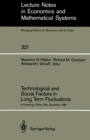 Image for Technological and Social Factors in Long Term Fluctuations: Proceedings of an International Workshop Held in Siena, Italy, December 16-18, 1986
