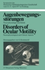 Image for Augenbewegungsstorungen / Disorders of Ocular Motility: Neurophysiologie und Klinik / Neurophysiological and Clinical Aspects