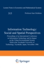 Image for Information Technology: Social and Spatial Perspectives: Proceedings of an International Conference on Information Technology and its Impact on the Urban-Environmental System Held at the Toyohashi University of Technology, Toyohashi, Japan, November 1986