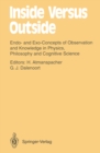 Image for Inside Versus Outside: Endo- and Exo-Concepts of Observation and Knowledge in Physics, Philosophy and Cognitive Science : 63