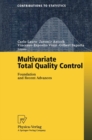 Image for Multivariate Total Quality Control: Foundation and Recent Advances