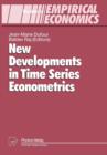 Image for New Developments in Time Series Econometrics