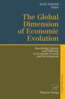 Image for The Global Dimension of Economic Evolution : Knowledge Variety and Diffusion in Economic Growth and Development