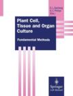 Image for Plant Cell, Tissue and Organ Culture : Fundamental Methods