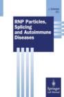 Image for RNP Particles, Splicing and Autoimmune Diseases