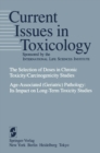 Image for Selection of Doses in Chronic Toxicity/Carcinogenicity Studies: Age-Associated (Geriatric) Pathology: Its Impact on Long-Term Toxicity Studies