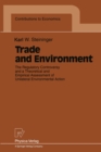 Image for Trade and Environment: The Regulatory Controversy and a Theoretical and Empirical Assessment of Unilateral Environmental Action