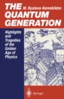 Image for Quantum Generation: Highlights and Tragedies of the Golden Age of Physics