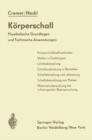 Image for Korperschall: Physikalische Grundlagen und Technische Anwendungen