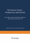 Image for Service Sector: Productivity and Growth: Proceedings of the International Conference held in Rome, Italy, May 27-28 1993