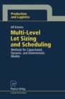 Image for Multi-Level Lot Sizing and Scheduling: Methods for Capacitated, Dynamic, and Deterministic Models