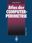 Image for Atlas Der Computerperimetrie