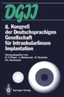 Image for 8. Kongre der Deutschsprachigen Gesellschaft fur Intraokularlinsen Implantation: 19. bis 20. Marz 1994, Berlin
