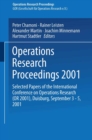 Image for Operations Research Proceedings 2001: Selected Papers of the International Conference on Operations Research (OR 2001), Duisburg, September 3-5, 2001