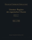 Image for Literatur-Register der Organischen Chemie : geordnet nach M. M. Richters Formelsystem. Dritter Band: umfassend die Literatur-Jahre 1914 und 1915
