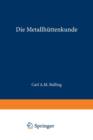 Image for Die Metallhuttenkunde