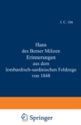Image for Hans Des Berner Milizen Erinnerungen Aus Dem Lombardisch-sardinischen Feldzuge Von 1848