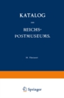 Image for Katalog Des Reichs-postmuseums: Im Auftrage Des Reichs-postamts