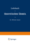 Image for Lehrbuch Der Theoretischen Chemie: 1. Band Von 2