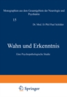 Image for Wahn und Erkenntnis: Eine Psychopathologische Studie