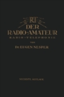 Image for Der Radio-Amateur (Radio-Telephonie): Ein Lehr- und Hilfsbuch fur die Radio-Amateure aller Lander