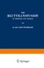 Image for Die Bluttransfusion in Theorie und Praxis