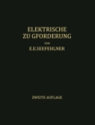 Image for Elektrische Zugforderung: Handbuch Fur Theorie Und Anwendung Der Elektrischen Zugkraft Auf Eisenbahnen