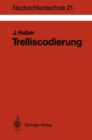 Image for Trelliscodierung: Grundlagen Und Anwendungen in Der Digitalen Ubertragungstechnik