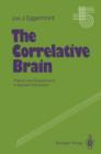 Image for The Correlative Brain : Theory and Experiment in Neural Interaction