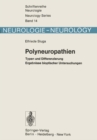 Image for Polyneuropathien: Typen Und Differenzierung Ergebnisse Bioptischer Untersuchungen
