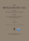 Image for Das Mittelalterliche Riga: Ein Beitrag zur Geschichte der Norddeutschen Baukunst