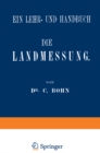 Image for Die Landmessung: Ein Lehr- Und Handbuch