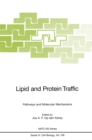 Image for Lipid and Protein Traffic: Pathways and Molecular Mechanisms