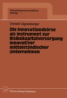 Image for Die Innovationsborse als Instrument zur Risikokapitalversorgung innovativer mittelstandischer Unternehmen