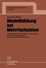 Image for Modellbildung bei Mehrfachzielen: Prozeorganisation, Verfahren mit Fuzzy-Sets und Anwendungsbeispiele aus der Personaleinsatzplanung : 73