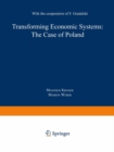 Image for Transforming Economic Systems: The Case of Poland: With the Cooperation of Feliks Gradalski