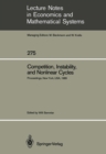 Image for Competition, Instability, and Nonlinear Cycles: Proceedings of an International Conference New School for Social Research New York, USA, March 1985