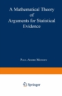 Image for Mathematical Theory of Arguments for Statistical Evidence