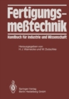Image for Fertigungsmetechnik: Handbuch fur Industrie und Wissenschaft