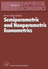 Image for Semiparametric and Nonparametric Econometrics