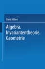 Image for Algebra * Invariantentheorie * Geometrie