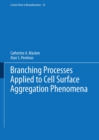 Image for Branching Processes Applied to Cell Surface Aggregation Phenomena