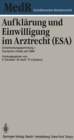 Image for Aufklarung und Einwilligung im Arztrecht (ESA): Entscheidungssammlung - Deutsche Urteile seit 1894