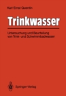 Image for Trinkwasser: Untersuchung und Beurteilung von Trink- und Schwimmbadwasser.