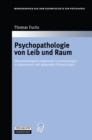 Image for Psychopathologie Von Leib Und Raum: Phanomenologisch-empirische Untersuchungen Zu Depressiven Und Paranoiden Erkrankungen