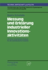 Image for Messung und Erklarung industrieller Innovationsaktivitaten: mit einer empirischen Analyse fur die westdeutsche Industrie