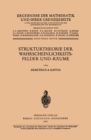 Image for Strukturtheorie der Wahrscheinlichkeitsfelder und -Raume