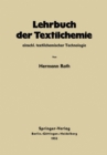 Image for Lehrbuch der Textilchemie: einschl. der textil-chemischen Technologie